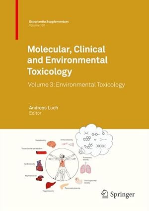 Seller image for Molecular, Clinical and Environmental Toxicology : Volume 3: Environmental Toxicology for sale by AHA-BUCH GmbH
