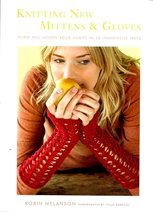Seller image for Knitting New Mittens & Gloves: Warm and Adorn Your Hands in 28 Innovative Ways for sale by Book Booth