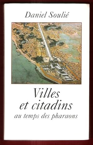 Bild des Verkufers fr Villes et Citadins Au Temps des Pharaons zum Verkauf von Au vert paradis du livre