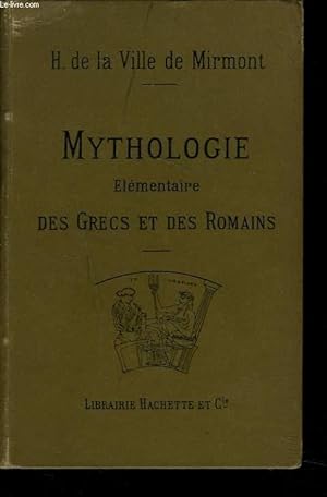 Bild des Verkufers fr MYTHOLOGIE ELEMENTAIRE DES GRECS ET DES ROMAINS. zum Verkauf von Le-Livre