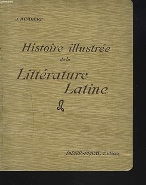 Bild des Verkufers fr HISTOIRE ILLUSTREE DE LA LITTERATURE LATINE. PRECIS METHODIQUE. zum Verkauf von Le-Livre