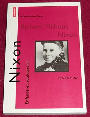 Seller image for RICHARD NIXON - Enfance et adolescence for sale by LE BOUQUINISTE