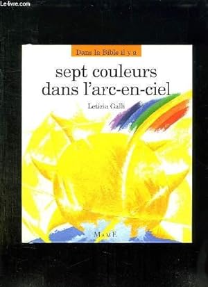 Bild des Verkufers fr SEPT COULEURS POUR L ARC EN CIEL. zum Verkauf von Le-Livre