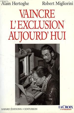 Immagine del venditore per VAINCRE L'EXCLUSION AUJOURD'HUI venduto da Le-Livre