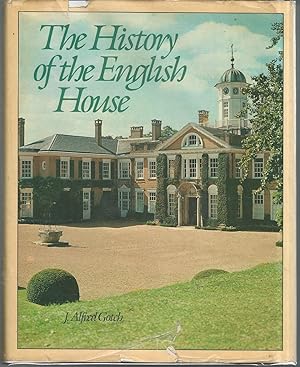 Image du vendeur pour The History of the English House: A Short History of the Architectural Development from 1100 to 1800 (Original Title: The Growth of the English House) mis en vente par Dorley House Books, Inc.