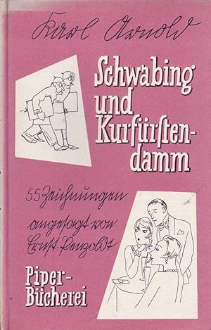 Seller image for Schwabing und Kurfrstendamm. 55 Zeichnungen. Angesagt von Ernst Penzoldt. for sale by Online-Buchversand  Die Eule