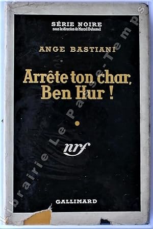 Image du vendeur pour Collection Srie Noire - N 222 - ARRTE TON CHAR, BEN HUR! mis en vente par Jean-Paul TIVILLIER