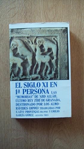 Immagine del venditore per EL SIGLO XI EN 1 PERSONA. LAS "MEMORIAS" DE ABD ALLAH, LTIMO REY ZIR DE GRANADA DESTRONADO POR LOS ALMORVIDES (1090) venduto da Itziar Arranz Libros & Dribaslibros