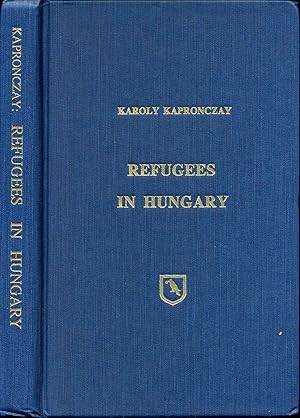 Imagen del vendedor de REFUGEES IN HUNGARY. Shelter from Storm During World War II a la venta por Kurt Gippert Bookseller (ABAA)