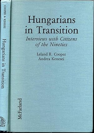 Seller image for HUNGARIANS IN TRANSITION. Interviews with Citizens of the Nineties. for sale by Kurt Gippert Bookseller (ABAA)