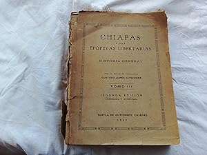 Bild des Verkufers fr Chiapas y sus epopeyas libertarias. Historia general. T. III. zum Verkauf von Librera "Franz Kafka" Mxico.