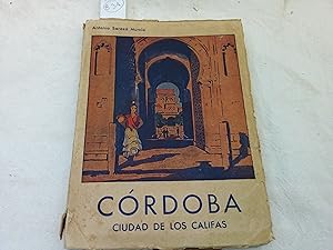 Bild des Verkufers fr Crdoba ciudad de los califas (itinerario del turista). zum Verkauf von Librera "Franz Kafka" Mxico.