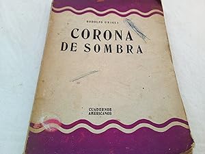 Seller image for Corona de sombra (pieza antihistrica en tres cots seguda de un prlogo despus de la obra). for sale by Librera "Franz Kafka" Mxico.