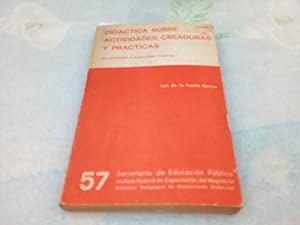 Seller image for Didctica sobre actividades creadoras y prcticas. Manualidades y Actividades prcticas. for sale by Librera "Franz Kafka" Mxico.