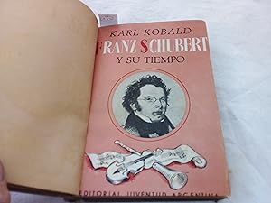 Image du vendeur pour Franz Schubert y su tiempo. mis en vente par Librera "Franz Kafka" Mxico.