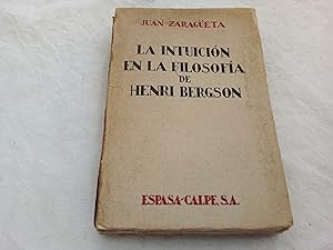 Imagen del vendedor de La intuicin en la filosofia de Henri Bergson. a la venta por Librera "Franz Kafka" Mxico.