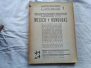Bild des Verkufers fr Limpios intereses y fecundos anhelos en las nuevas relaciones de Mxico y Honduras. zum Verkauf von Librera "Franz Kafka" Mxico.