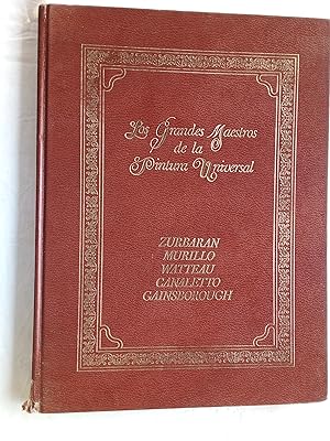 Imagen del vendedor de Los grandes maestros de la pintura universal. Clsicos de los siglos XVII y XVIII. Zurbarn, Murillo, WAtteau, Canaletto y Gainsborough. a la venta por Librera "Franz Kafka" Mxico.