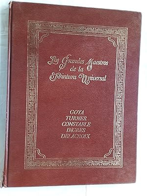 Imagen del vendedor de Los grandes maestros de la pintura universal. Las luces del siglo XIX. Goya, Turner, Constable, Ingres, Delacroix. a la venta por Librera "Franz Kafka" Mxico.