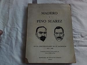 Seller image for Madero y Pino Surez (En el cincuentenario de su sacrificio 1913-.1963). for sale by Librera "Franz Kafka" Mxico.