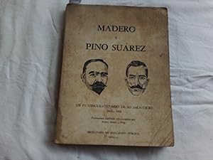 Seller image for Madero y Pino Surez (En el cincuentenario de su sacrificio 1913-.1963). for sale by Librera "Franz Kafka" Mxico.