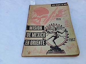 Seller image for Misin de Mxico en oriente 1910-1962. for sale by Librera "Franz Kafka" Mxico.