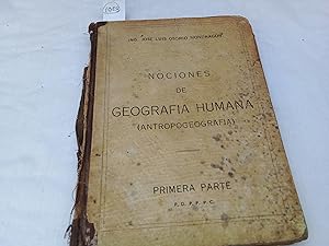 Image du vendeur pour Nociones de geografa humana (Antropogeografa). 1 parte. Principios fundamentales. Relaciones entre la tierra y el hombre. La poblacin de la tierra. mis en vente par Librera "Franz Kafka" Mxico.