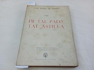 Imagen del vendedor de Obras completas de D. Jos Mara Pereda, Tomo VIII. De tal palo tal astilla. a la venta por Librera "Franz Kafka" Mxico.