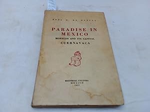 Seller image for Paradise in Mexico. Morelos and its capital Cuernavaca. for sale by Librera "Franz Kafka" Mxico.