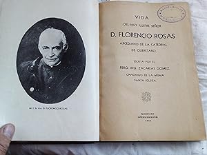 Imagen del vendedor de Vida del muy ilustre seor D. Florencio Rosas Arcediano de la catedral de Quertaro. a la venta por Librera "Franz Kafka" Mxico.
