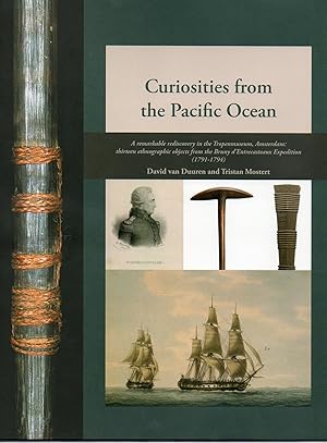 Seller image for CURIOSITIES FROM THE PACIFIC OCEAN. A remarkable rediscovery in the Tropenmuseum, Amsterdam: thirteen Ethnographic Objects from the Bruny d'Entrecasteaux expedition. (1791-1794). for sale by Ethnographic Art Books/De Verre Volken