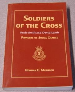 Bild des Verkufers fr Soldiers Of The Cross, Susie Swift And David Lamb: Pioneers Of Social Change zum Verkauf von Books of Paradise