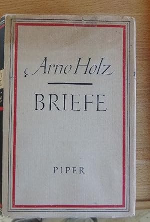 Imagen del vendedor de Briefe : Eine Ausw. Arno Holz. Hrsg. von Anita Holz u. Max Wagner. Mit einer Einf. von Hans Heinrich Borcherdt a la venta por Antiquariat Blschke