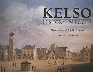 Seller image for Kelso: History in Focus for sale by Black Sheep Books