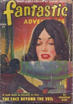 Seller image for FANTASTIC ADVENTURES: April, Apr. 1950 for sale by Books from the Crypt