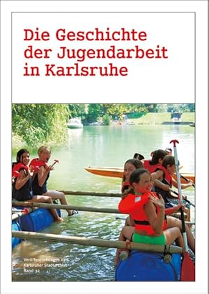 Bild des Verkufers fr Die Geschichte der Jugendarbeit in Karlsruhe zum Verkauf von primatexxt Buchversand