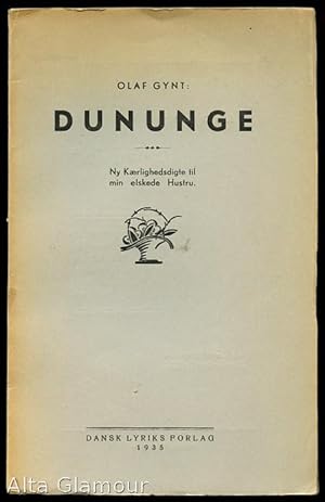 Seller image for DUNUNGE; Ny Kaerlighedsdigte til min elskede Hustru for sale by Alta-Glamour Inc.