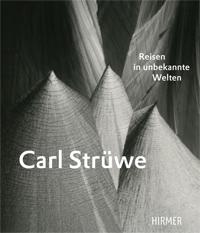 Carl Strüwe: Reise in unbekannte Welten.