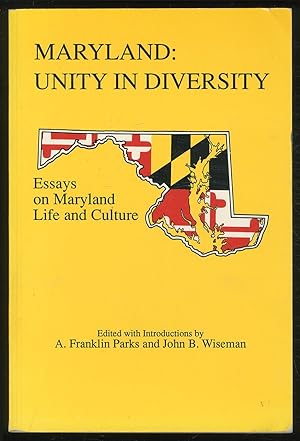 Seller image for Maryland: Unity in Diversity: Essays on Maryland Life and Culture for sale by Between the Covers-Rare Books, Inc. ABAA