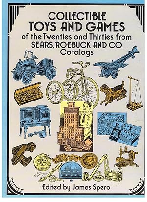 Immagine del venditore per COLLECTIBLE TOYS AND GAMES OF THE TWENTIES AND THIRTIES FROM SEARS, ROEBUCK AND CO. Juguetes. venduto da Librera Torren de Rueda