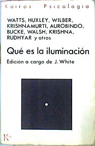 Imagen del vendedor de Que Es La Iluminacin Exploraciones En La Senda Espiritual a la venta por Almacen de los Libros Olvidados