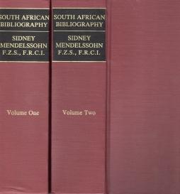 MENDELSSOHN'S SOUTH AFRICAN BIBLIOGRAPHY : being the catalogue raisonne of the Mendelssohn librar...