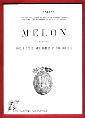 Melon Culture Sous Cloches , Sur Buttes et Sur Couches