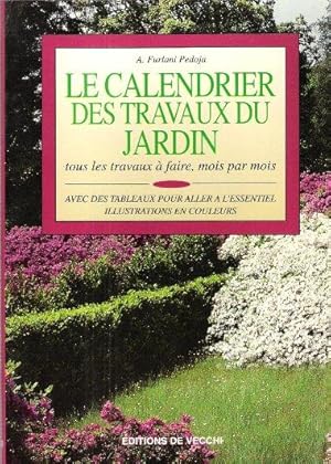 Image du vendeur pour Le Calendrier Des Travaux Du Jardin : Tous Les Travaux  Faire , Mois par Mois mis en vente par Au vert paradis du livre