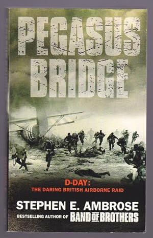 Immagine del venditore per PEGASUS BRIDGE - D-Day: The Daring British Airborne Raid venduto da A Book for all Reasons, PBFA & ibooknet