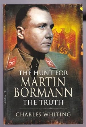 THE HUNT FOR MARTIN BORMANN - The Truth