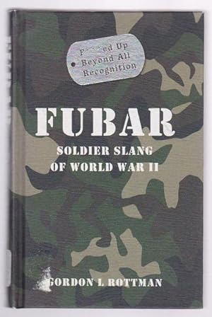 FUBAR - Soldier Slang of World War II