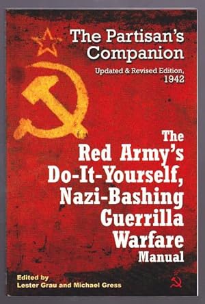 Seller image for THE PARTISAN'S COMPANION - The Red Army's Do-it-yourself Nazi-bashing Guerilla Warfare Manual for sale by A Book for all Reasons, PBFA & ibooknet