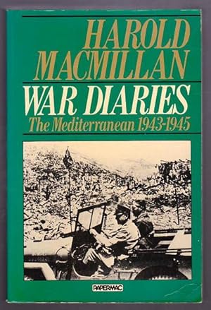 Seller image for WAR DIARIES - Politics and War in the Mediterranean January 1943-May 1945 for sale by A Book for all Reasons, PBFA & ibooknet