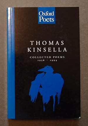 Seller image for Thomas Kinsella. Collected Poems, 1956-94. for sale by George Kelsall Booksellers, PBFA, BA